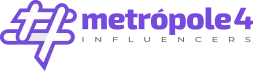 Metrópole 4 Influencers